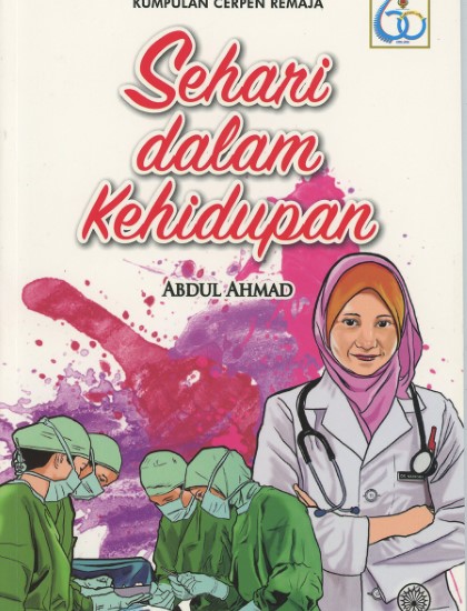 KUMPULAN CERPEN REMAJA: SEHARI DALAM KEHIDUPAN