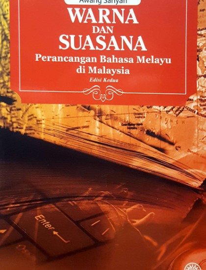SIRI LESTARI BAHASA: WARNA DAN SUASANA PERANCANGAN BAHASA MELAYU DI MALAYSIA EDISI KEDUA