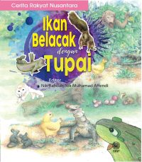 CERITA RAKYAT NUSANTARA: IKAN BELACAK DENGAN TUPAI