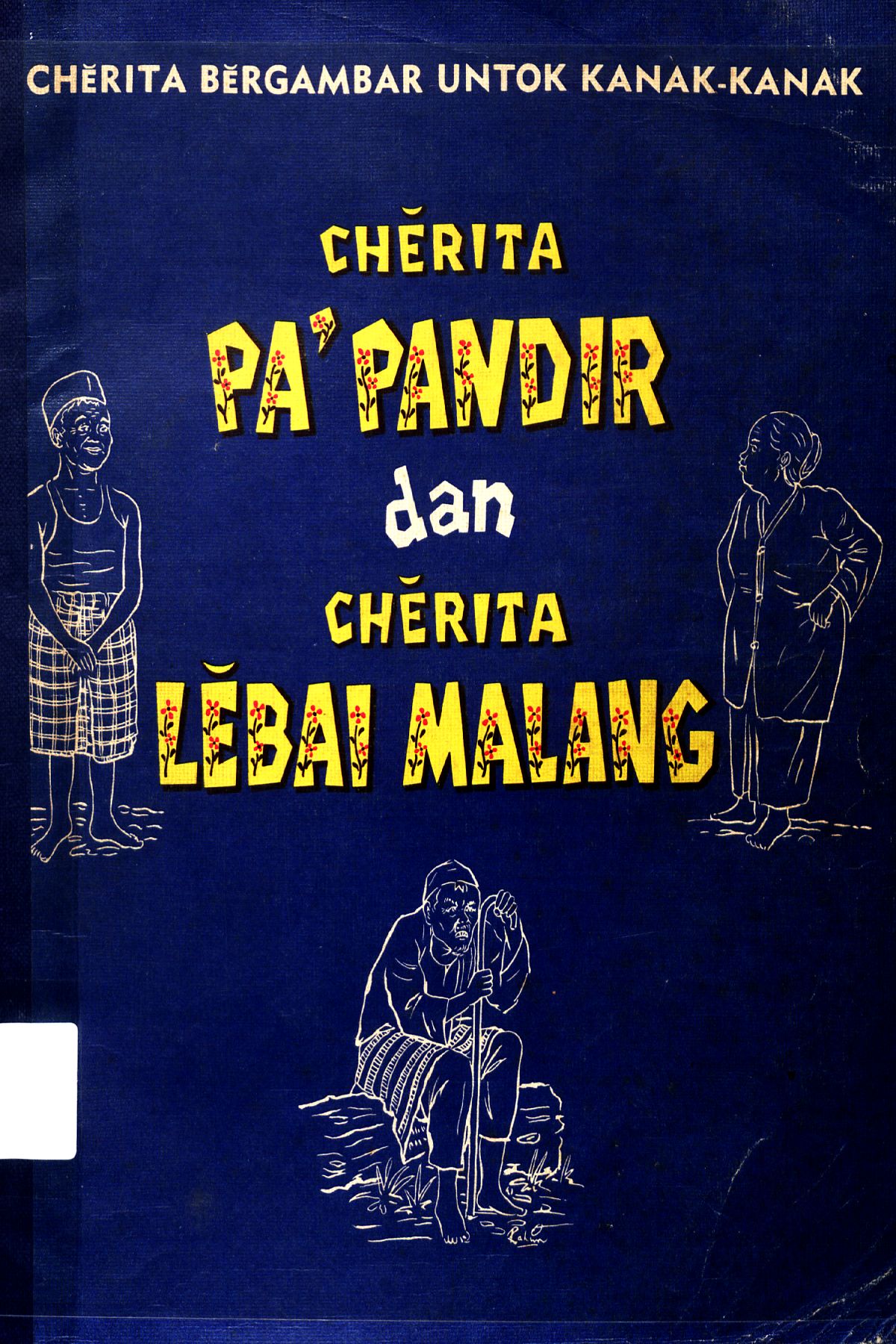 CHERITA PA PANDIR DAN CHERITA LEBAI MALANG