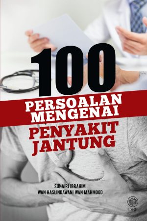 100 PERSOALAN MENGENAI PENYAKIT JANTUNG