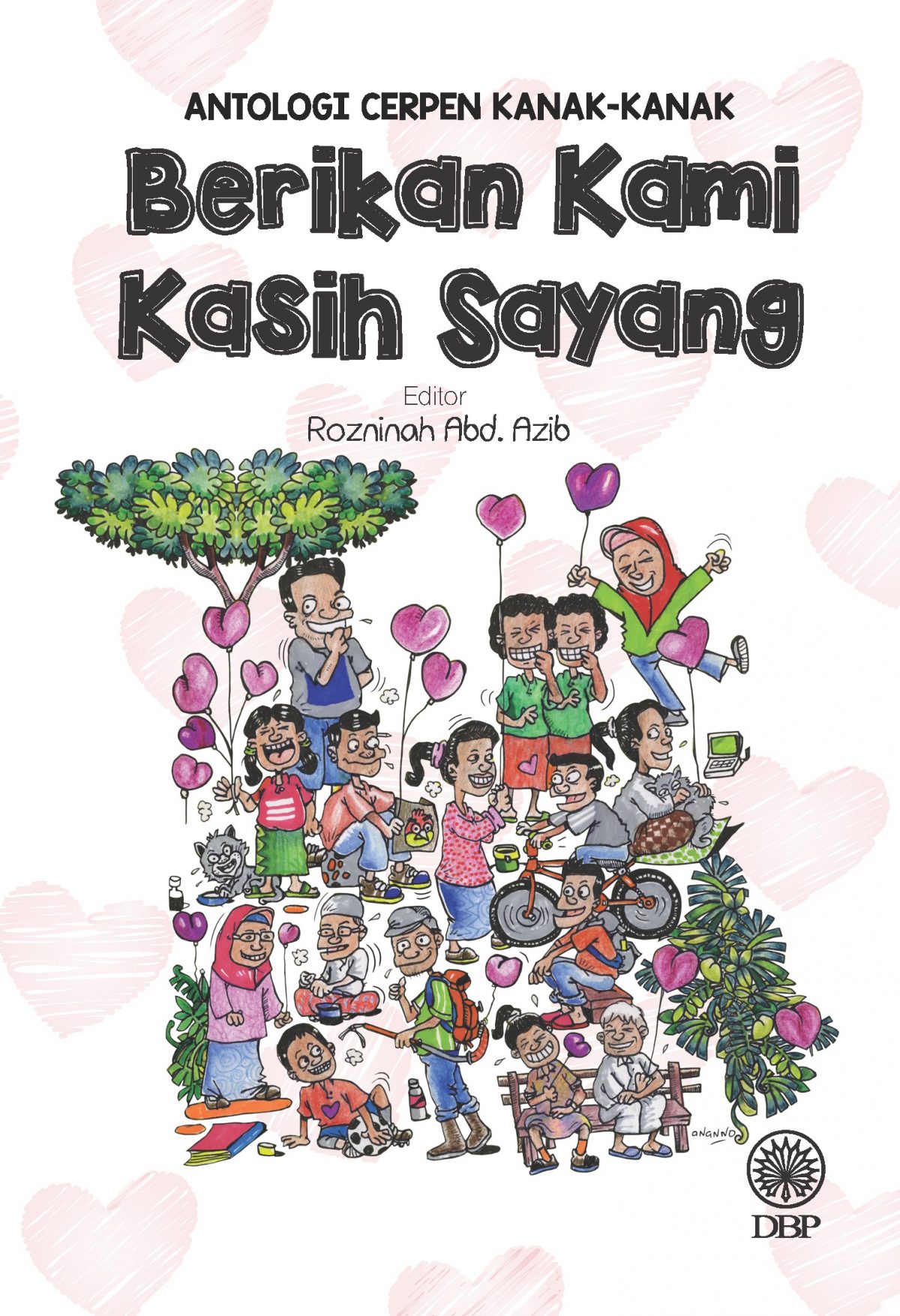 ANTOLOGI CERPEN KANAK-KANAK: BERIKAN KAMI KASIH SAYANG