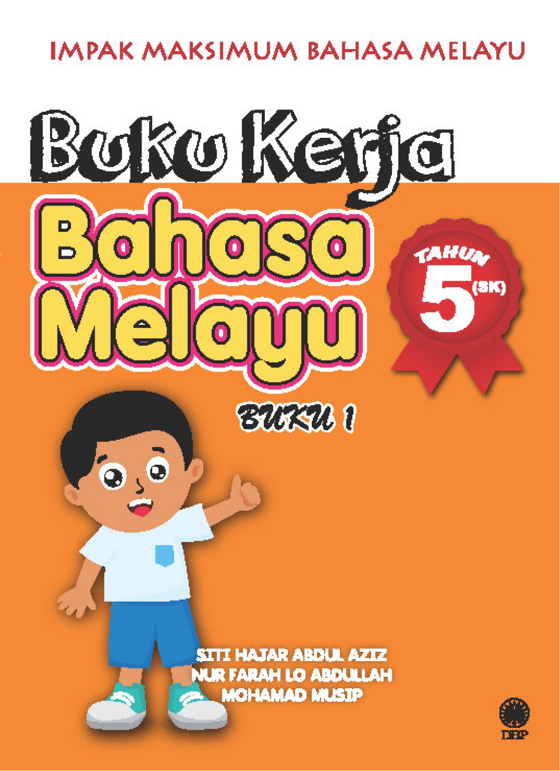 IMPAK MAKSIMUM BAHASA MELAYU: BUKU KERJA BAHASA MELAYU TAHUN 5 SK (BUKU 1)