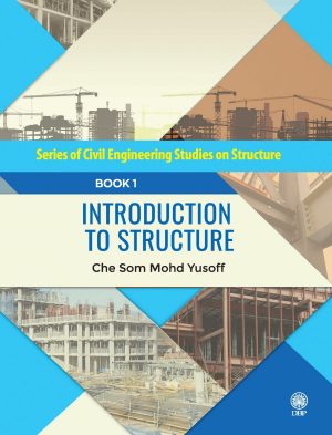 SERIES OF CIVIL ENGINEERING STUDIES ON STRUCTURE: BOOK 1 INTRODUCTION TO STRUCTURE