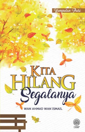 KUMPULAN PUISI: KITA HILANG SEGALANYA