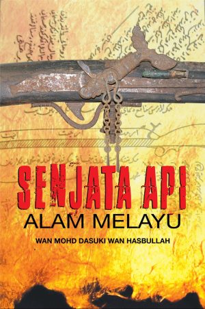 SENJATA API ALAM MELAYU
