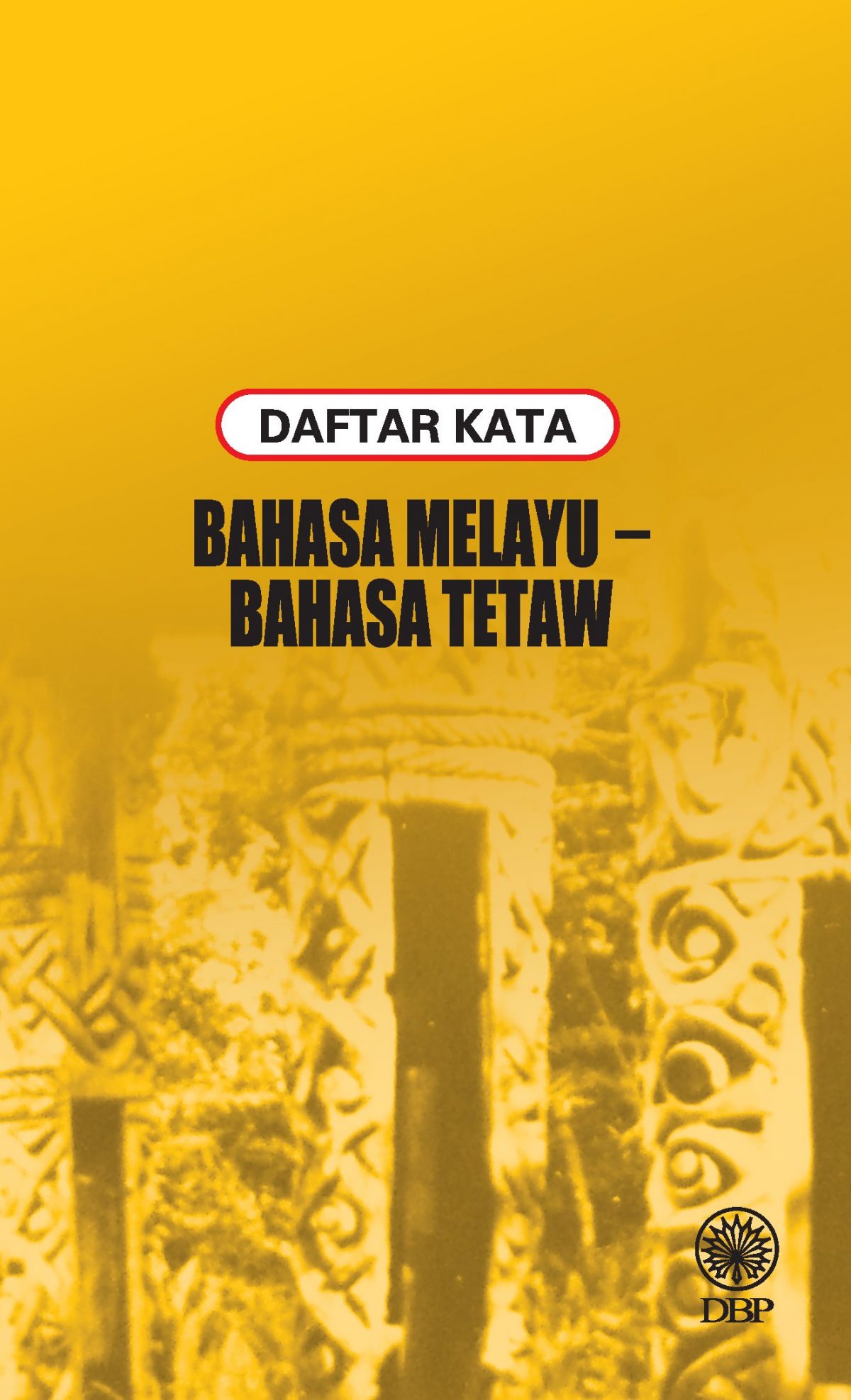 DAFTAR KATA BAHASA MELAYU - BAHASA TETAW