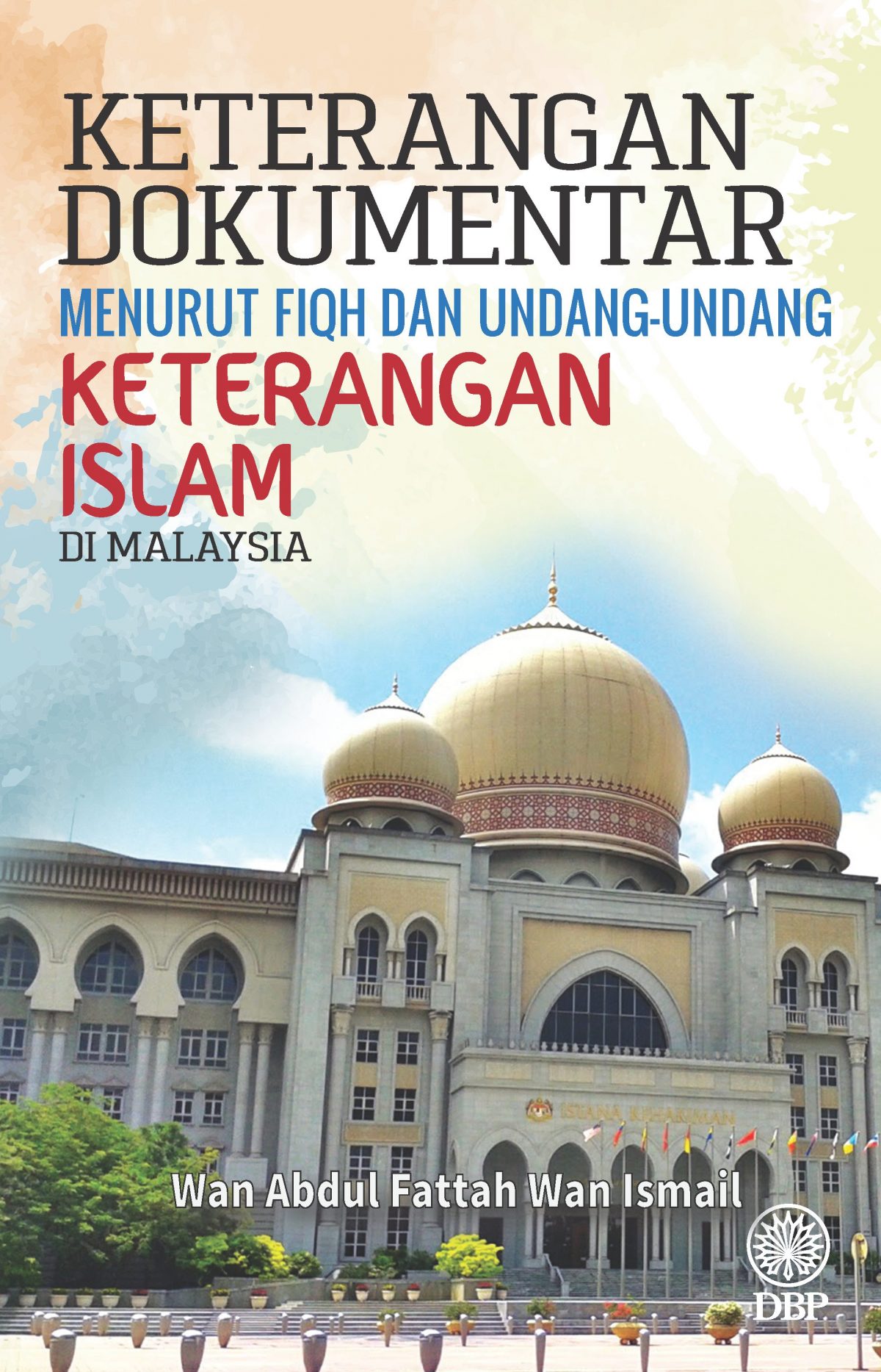 KETERANGAN DOKUMENTAR MENURUT FIQH DAN UNDANG-UNDANG KETERANGAN ISLAM DI MALAYSIA