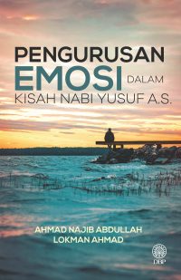 PENGURUSAN EMOSI DALAM KISAH NABI YUSUF A.S.