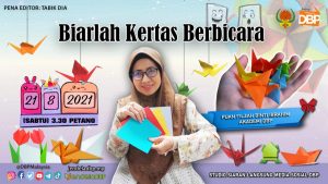 21 Ogos 2021 Biarlah Kertas Berbicara