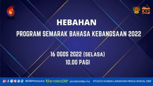 Hebahan Program Semarak Bahasa Kebangsaan 2022 Teguh Bersama 3