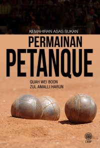 KEMAHIRAN ASAS SUKAN PERMAINAN PETANQUE