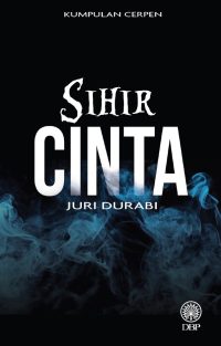 KUMPULAN CERPEN: SIHIR CINTA