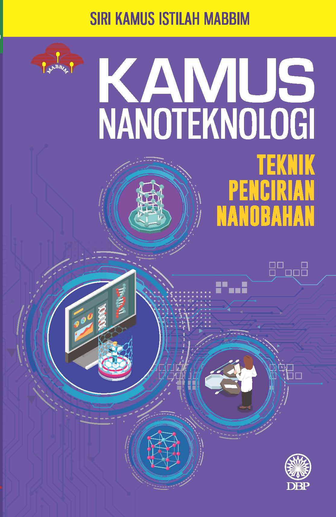 SIRI KAMUS ISTILAH MABBIM: KAMUS NANOTEKNOLOGI - TEKNIK PENCIRIAN NANOBAHAN