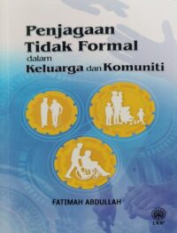 PENJAGAAN TIDAK FORMAL DALAM KELUARGA DAN KOMUNITI