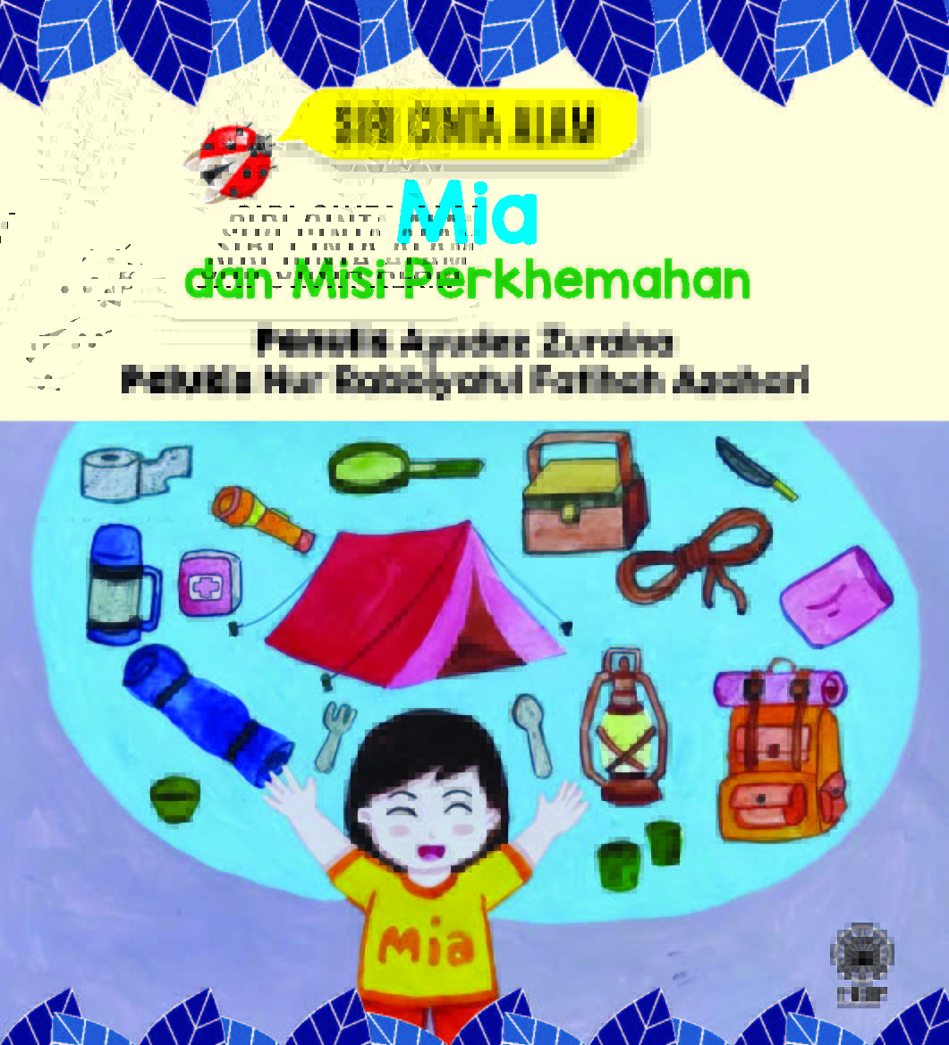 SIRI CINTA ALAM: MIA DAN MISI PERKHEMAHAN