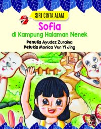 SIRI CINTA ALAM: SOFIA DI KAMPUNG HALAMAN NENEK