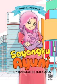 NOVEL KANAK-KANAK: SAYANGKU AYUNI