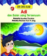 SIRI CINTA ALAM: ADI DAN BULAN YANG TERSENYUM