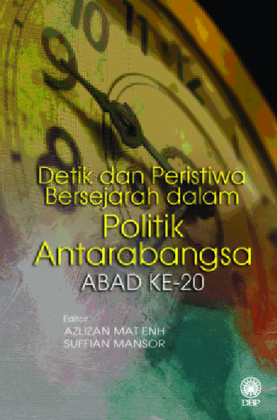 DETIK DAN PERISTIWA BERSEJARAH DALAM POLITIK ANTARABANGSA ABAD KE-20