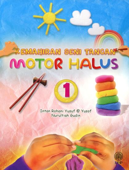KEMAHIRAN SENI TANGAN: MOTOR HALUS 1