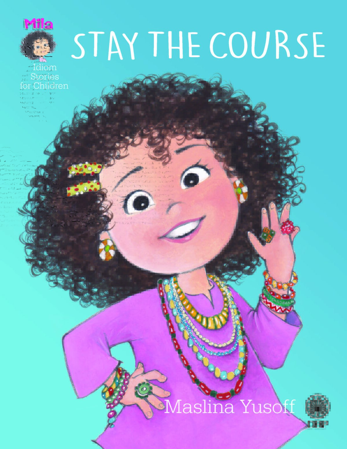 MILA IDIOM STORIES FOR CHILDREN: STAY THE COURSE