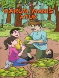 NOVEL KANAK-KANAK: HARUM MANIS ATUK
