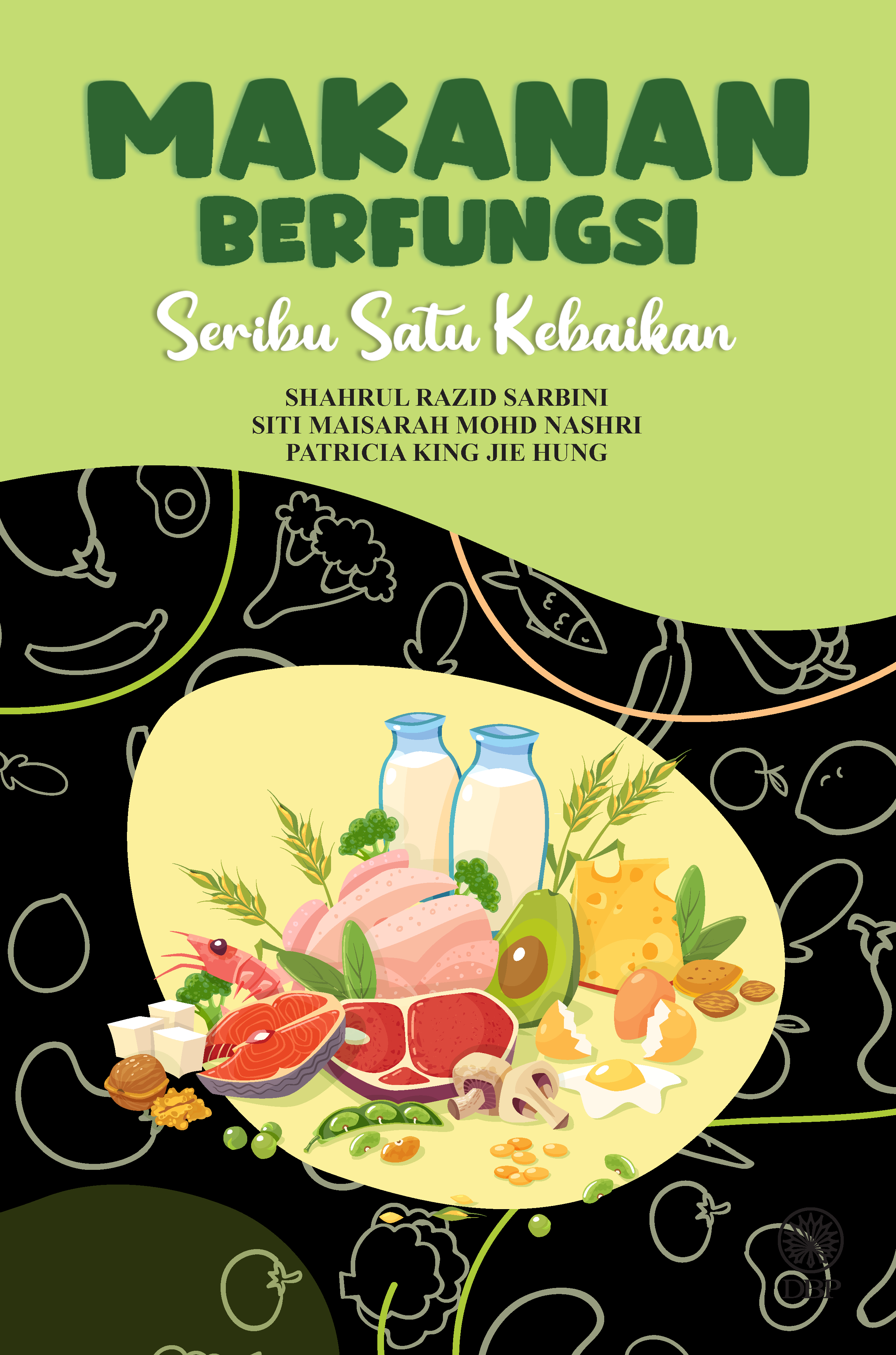 MAKANAN BERFUNGSI: SERIBU SATU KEBAIKAN