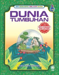 SIRI MUDAHNYA BELAJAR SAINS: DUNIA TUMBUHAN