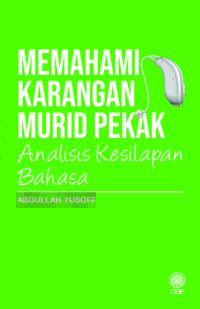 MEMAHAMI KARANGAN MURID PEKAK: ANALISIS KESILAPAN BAHASA