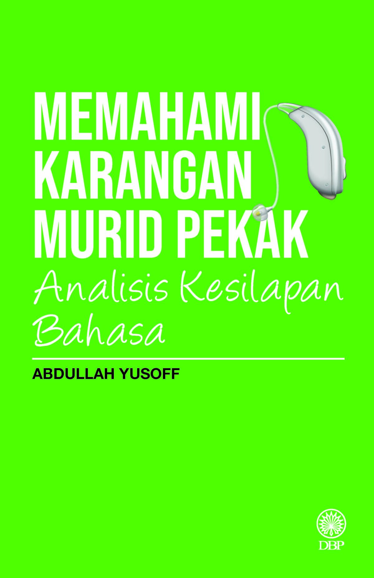 MEMAHAMI KARANGAN MURID PEKAK: ANALISIS KESILAPAN BAHASA