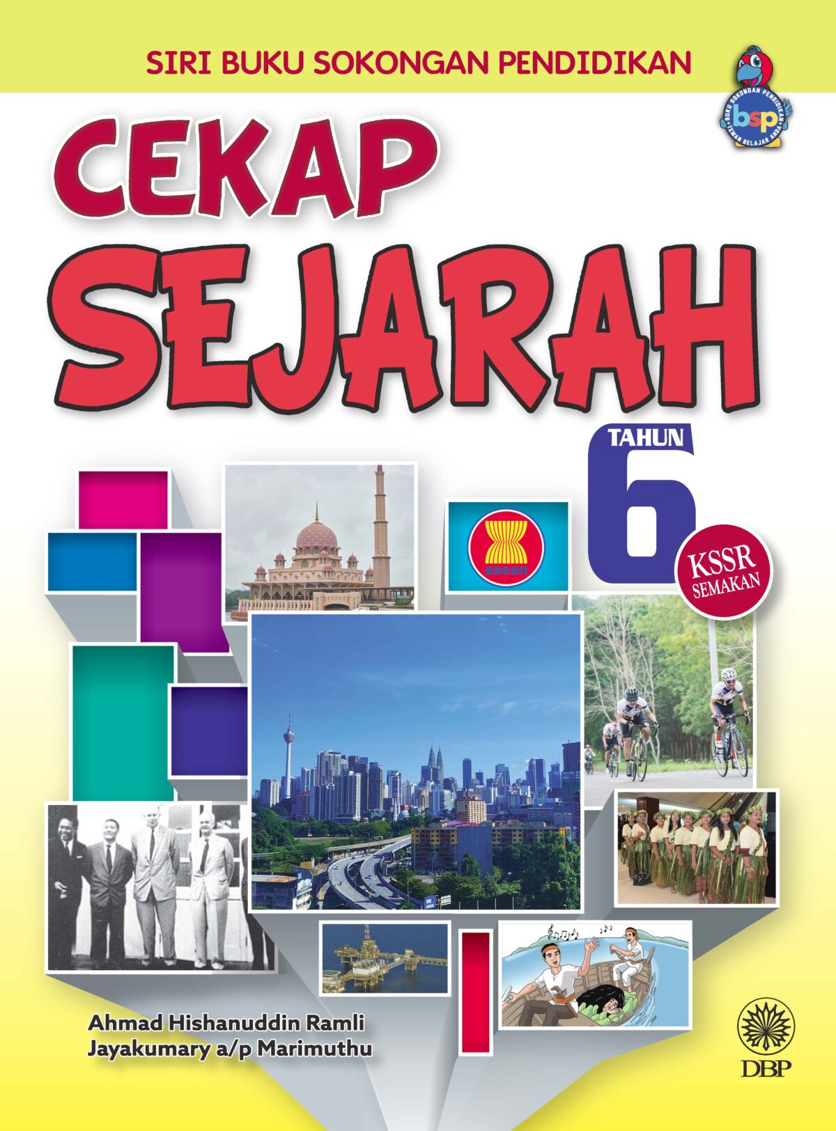 SIRI BUKU SOKONGAN PENDIDIKAN: CEKAP SEJARAH TAHUN 6