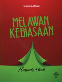 KUMPULAN SAJAK: MELAWAN KEBIASAAN