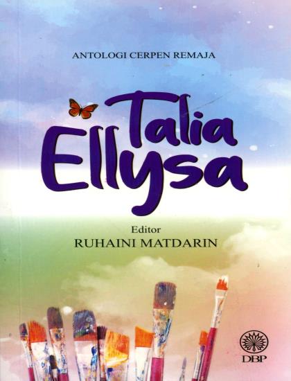 ANTOLOGI CERPEN REMAJA: TALIA ELLYSA