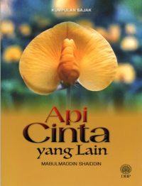 KUMPULAN SAJAK: API CINTA YANG LAIN