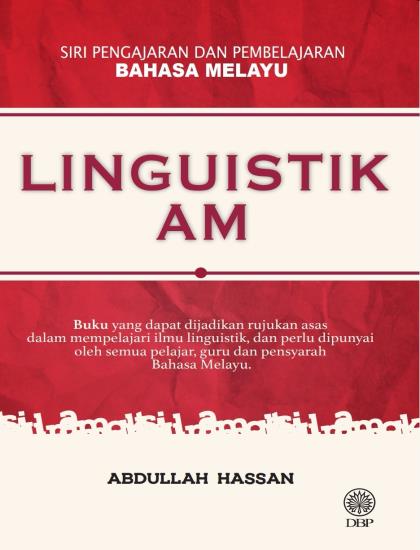 SIRI PENGAJARAN DAN PEMBELAJARAN BAHASA MELAYU: LINGUISTIK AM