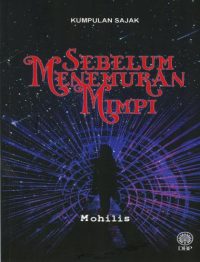 KUMPULAN SAJAK: SEBELUM MENEMUKAN MIMPI