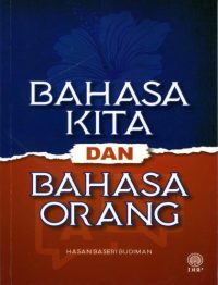 BAHASA KITA DAN BAHASA ORANG