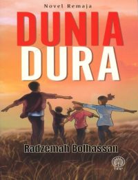 NOVEL REMAJA: DUNIA DURA