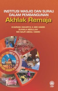 INSTITUSI MASJID DAN SURAU DALAM PEMBANGUNAN: AKHLAK REMAJA