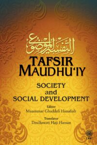 TAFSIR MAUDHU'IY: SOCIETY AND SOCIAL DEVELOPMENT (K/K)
