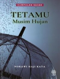 KUMPULAN SAJAK: TETAMU MUSIM HUJAN