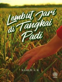 KUMPULAN SAJAK: LEMBUT JARI DI TANGKAI PADI