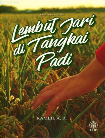 KUMPULAN SAJAK: LEMBUT JARI DI TANGKAI PADI