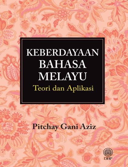 KEBERDAYAAN BAHASA MELAYU: TEORI DAN APLIKASI