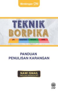 BIMBINGAN SPM: TEKNIK BORPIKA – PANDUAN PENULISAN KARANGAN