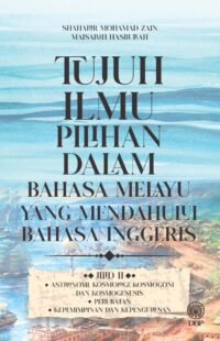 TUJUH ILMU PILIHAN DALAM BAHASA MELAYU YANG MENDAHULUI BAHASA INGGERIS (JILID 2)