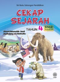 SIRI BUKU SOKONGAN PENDIDIKAN: CEKAP SEJARAH TAHUN 4 KSSR SEMAKAN