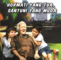 HORMATI YANG TUA, SANTUNI YANG MUDA