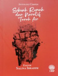 ANTOLOGI CERPEN: SEBUAH RUMAH DAN NARATIF TANAH AIR